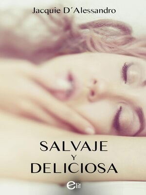 cover image of Salvaje y deliciosa